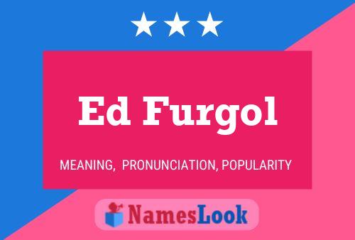 Ed Furgol 名字海报