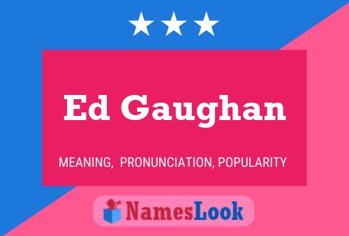 Ed Gaughan 名字海报