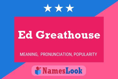 Ed Greathouse 名字海报