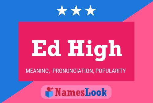 Ed High 名字海报