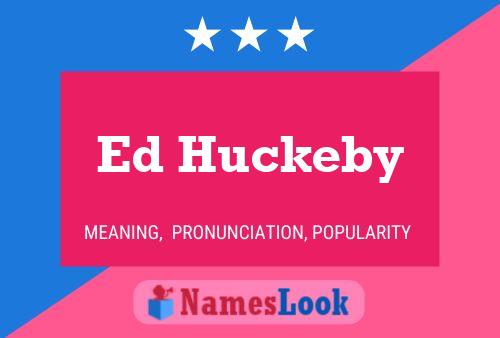 Ed Huckeby 名字海报