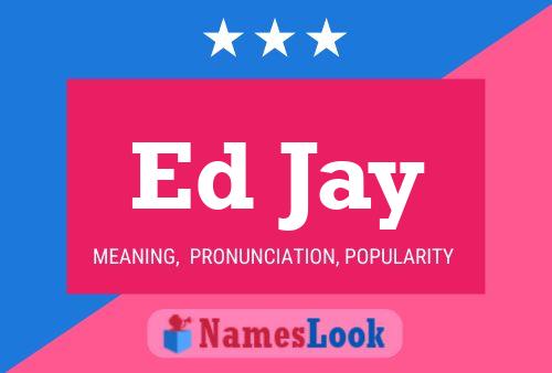 Ed Jay 名字海报