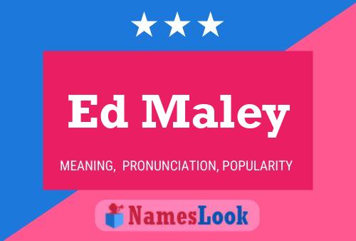 Ed Maley 名字海报