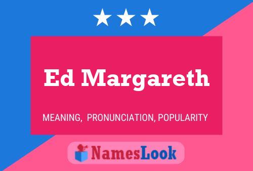 Ed Margareth 名字海报