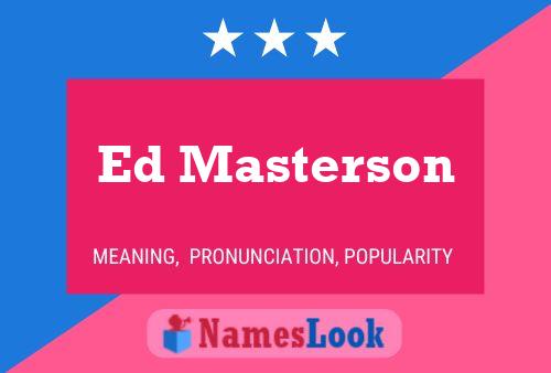 Ed Masterson 名字海报