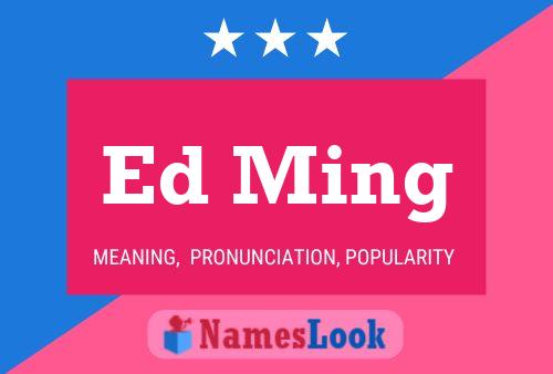 Ed Ming 名字海报