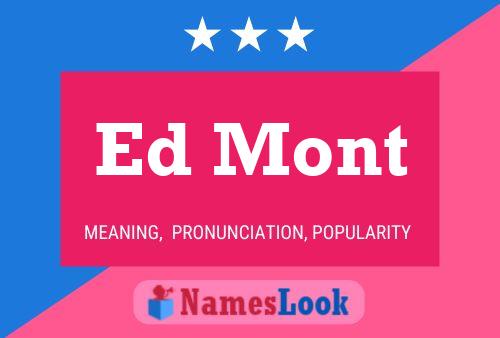 Ed Mont 名字海报