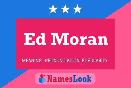 Ed Moran 名字海报