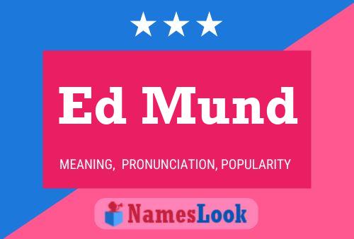 Ed Mund 名字海报