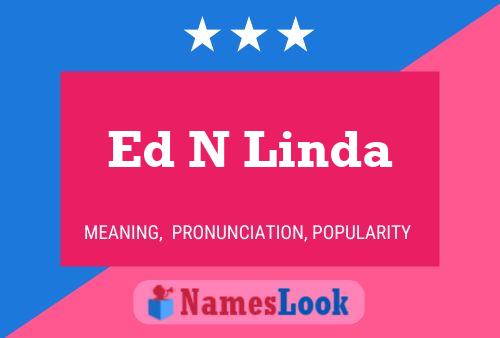 Ed N Linda 名字海报