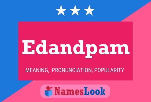 Edandpam 名字海报