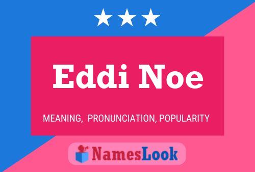 Eddi Noe 名字海报