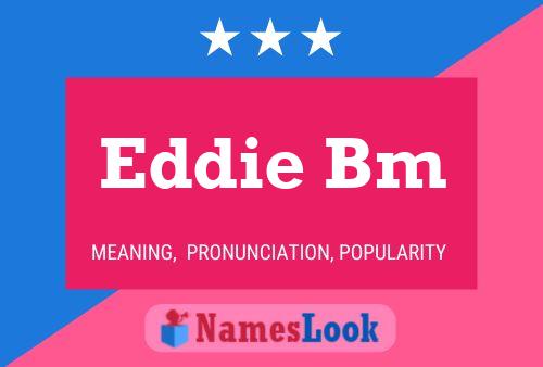 Eddie Bm 名字海报