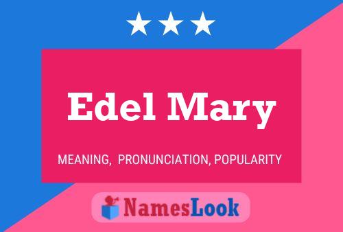 Edel Mary 名字海报