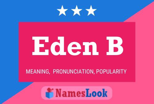 Eden B 名字海报