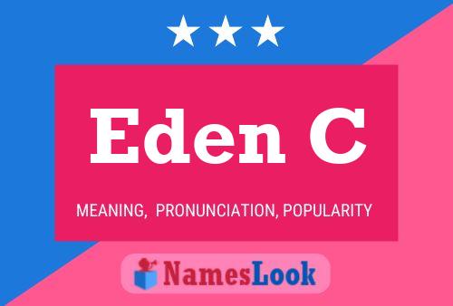 Eden C 名字海报