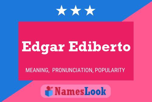 Edgar Ediberto 名字海报