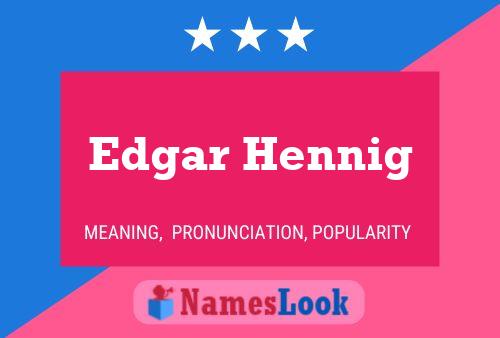 Edgar Hennig 名字海报