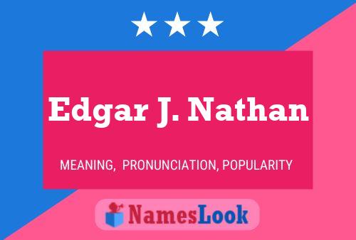 Edgar J. Nathan 名字海报