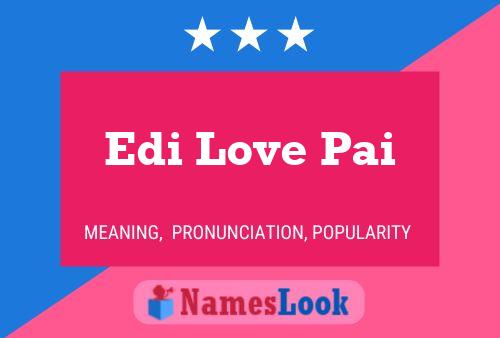 Edi Love Pai 名字海报