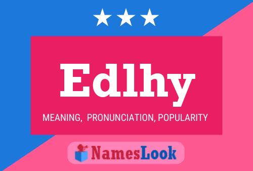 Edlhy 名字海报