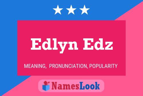 Edlyn Edz 名字海报