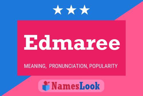 Edmaree 名字海报