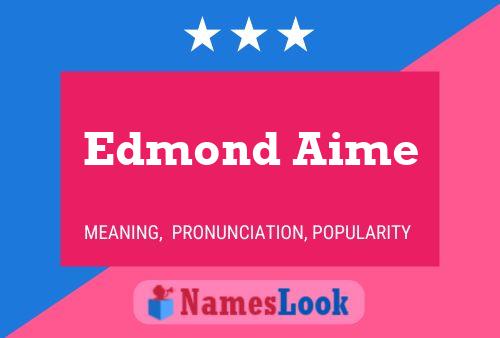 Edmond Aime 名字海报