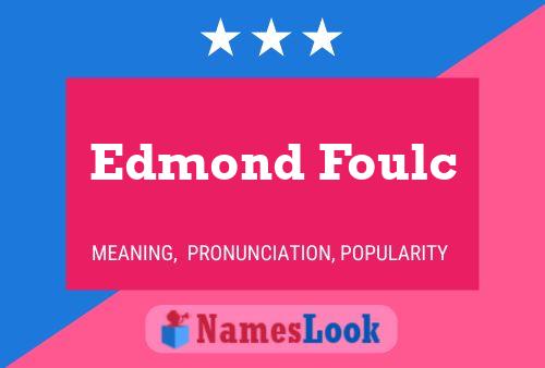 Edmond Foulc 名字海报