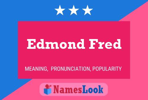 Edmond Fred 名字海报