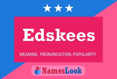 Edskees 名字海报