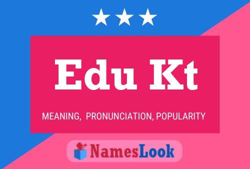 Edu Kt 名字海报