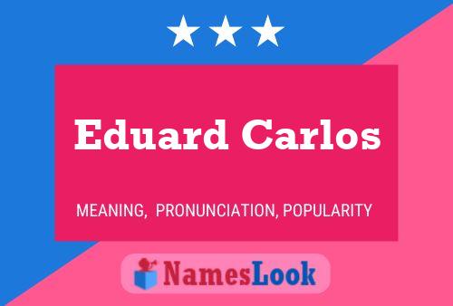 Eduard Carlos 名字海报