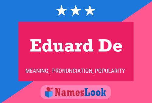 Eduard De 名字海报