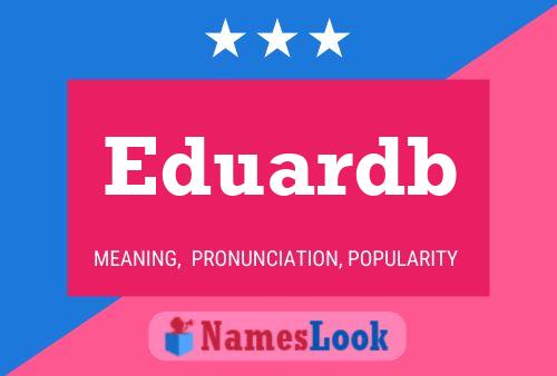 Eduardb 名字海报