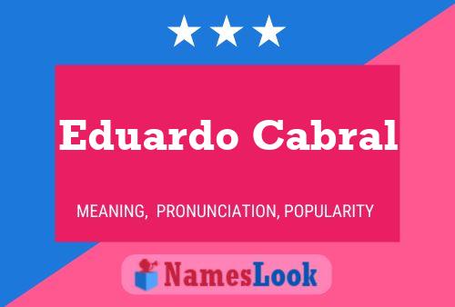 Eduardo Cabral 名字海报