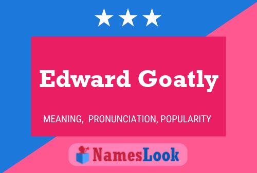 Edward Goatly 名字海报