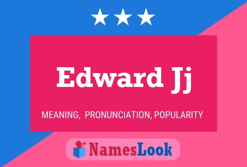 Edward Jj 名字海报