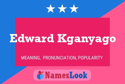 Edward Kganyago 名字海报