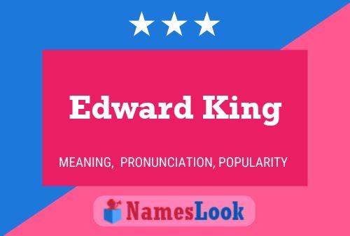 Edward King 名字海报