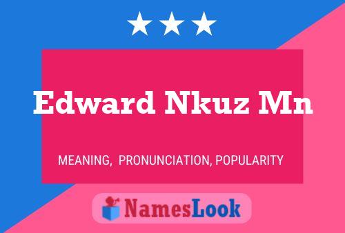 Edward Nkuz Mn 名字海报