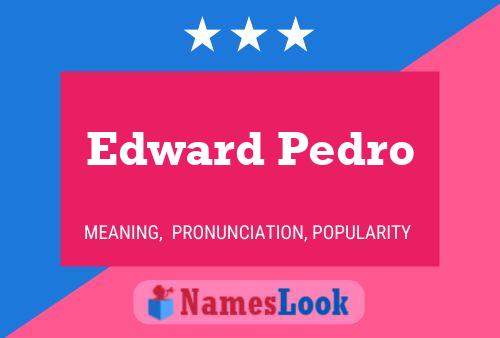 Edward Pedro 名字海报