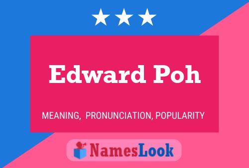 Edward Poh 名字海报