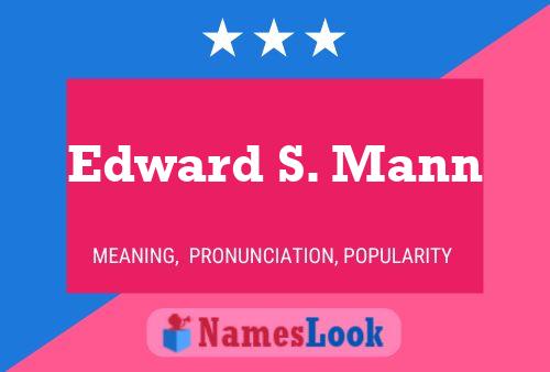 Edward S. Mann 名字海报