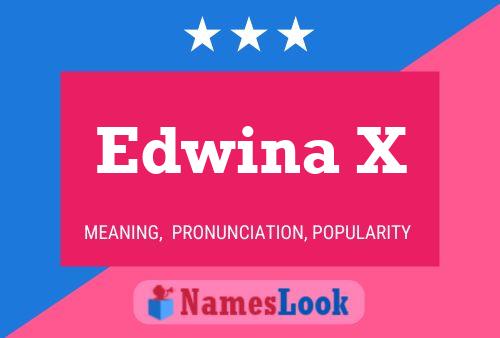 Edwina X 名字海报