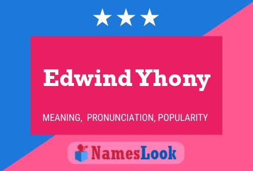 Edwind Yhony 名字海报