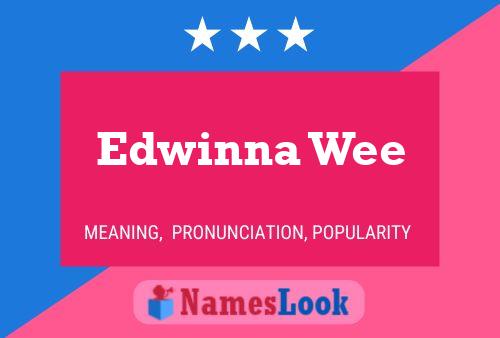 Edwinna Wee 名字海报