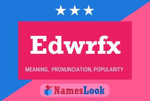 Edwrfx 名字海报