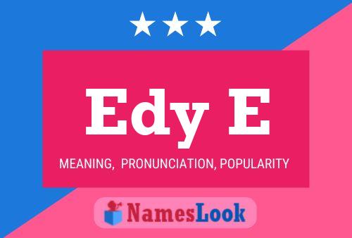 Edy E 名字海报