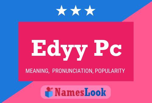 Edyy Pc 名字海报